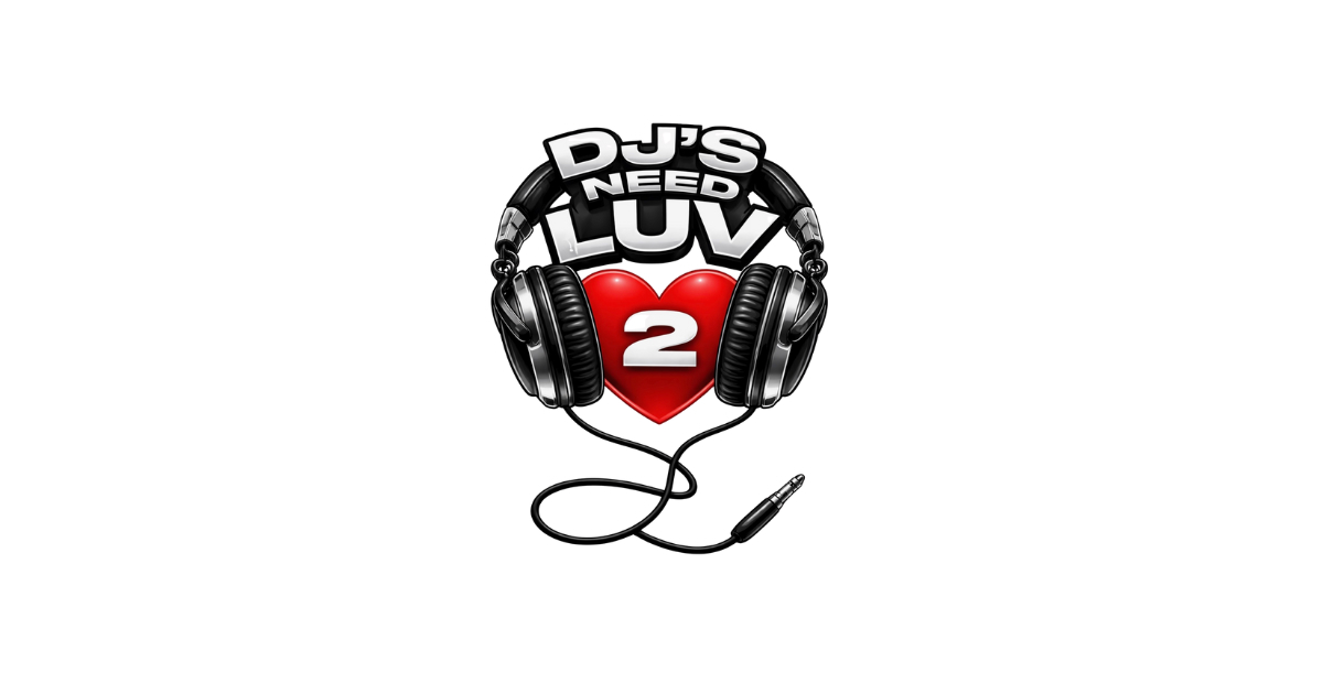 DJs Need Luv 2